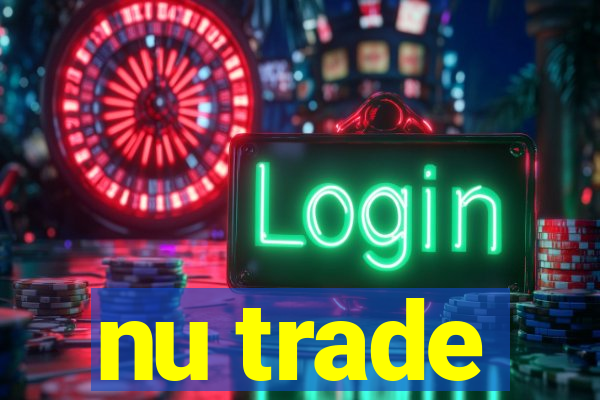 nu trade